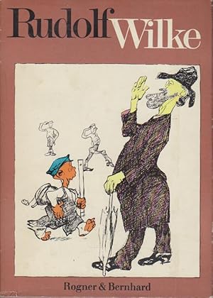 Rudolf Wilke. Klassiker der Karikatur 2. Rudolf Wilke. Hrsg. von Lothar Lang