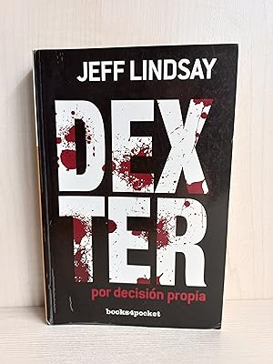 Seller image for Dexter por decisin propia (Books4pocket narrativa) for sale by Bibliomania