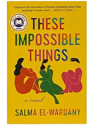 Seller image for These Impossible Things: A Novel for sale by Yesterday's Muse, ABAA, ILAB, IOBA
