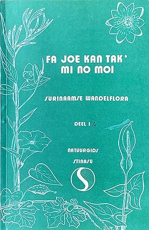 Imagen del vendedor de Fa joe kan tak' mi no moi / Inleiding in de flora en vegetatie van Suriname a la venta por Acanthophyllum Books