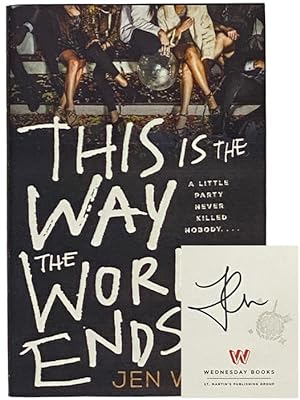 Seller image for This is the Way the World Ends: A Novel for sale by Yesterday's Muse, ABAA, ILAB, IOBA