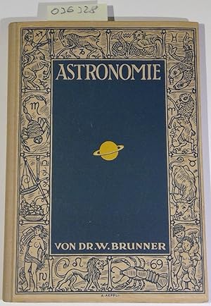 Astronomie. Eine erste Einführung für Schulen und zum Selbststudium. Zweite, durchgesehene Auflage