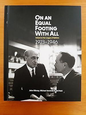 Imagen del vendedor de ON AN EQUAL FOOTING: Ireland at the League of Nations 1923-1946 a la venta por Collectible Books Ireland