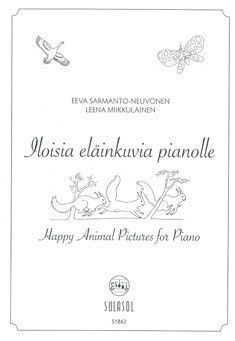 Iloisia eläinkuvia pianolle. Happy Animal Pictures for Piano