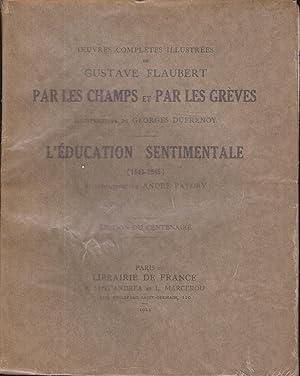 Image du vendeur pour Oeuvres compltes de Gustave Flaubert Par les champs et par les grves (Pyrnes-Corse) : L'Education Sentimentale (1843-1845) mis en vente par PRISCA