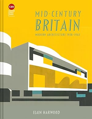 Seller image for Mid-Century Britain: Modern Architecture 1938-1963 for sale by Redux Books