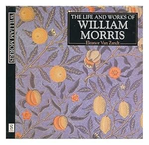 Seller image for The Life and Works of William Morris for sale by WeBuyBooks