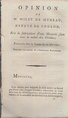 Seller image for Opinion de M. Milet de Mureau, dpute ?de Toulon, sur la fabrication d'une monnoie faite avec le mtal des cloches : prononce dans la sance du 20 juin 1791. for sale by PRISCA