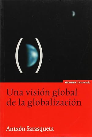 Imagen del vendedor de Una visin global de la globalizacin a la venta por Imosver