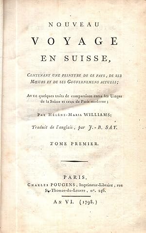 Imagen del vendedor de Nouveau Voyage en Suisse, contenant une peinture de ce pays, de ses moeurs et de ses Gouvernemens actuels; avec quelques traits de comparaison entre les usages de la Suisse et ceux de Paris moderne. Tome I seul a la venta por PRISCA