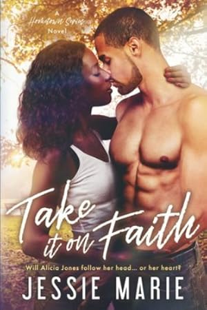 Imagen del vendedor de Take it on Faith: A Friends-to-Lovers, Second Chance Romance (The Hometown Series) a la venta por Goodwill Industries of VSB