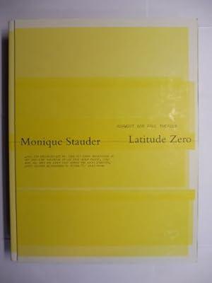 Bild des Verkufers fr Latitude Zero - Monique Stauder. 2 Teile in 1 Band. zum Verkauf von Antiquariat am Ungererbad-Wilfrid Robin
