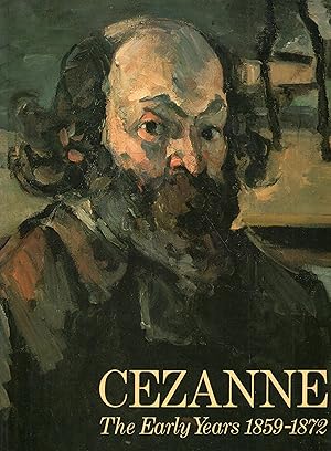 Immagine del venditore per Cezanne The early years 1859 - 1872 venduto da A Cappella Books, Inc.