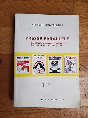 Bild des Verkufers fr PRESSE PARALLELE. La contre-culture en France dans les annes soixante-dix. zum Verkauf von Librairie Sainte-Marie