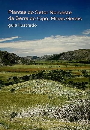 Bild des Verkufers fr Plantas do setor noroeste da Serra do Cip, Minas Gerais, guia ilustrado zum Verkauf von Acanthophyllum Books