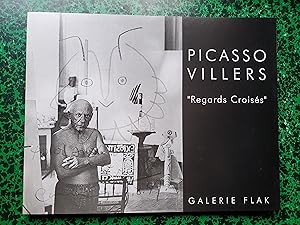 Seller image for PICASSO - VILLERS. REGARDS CROISES . for sale by Librairie Sainte-Marie