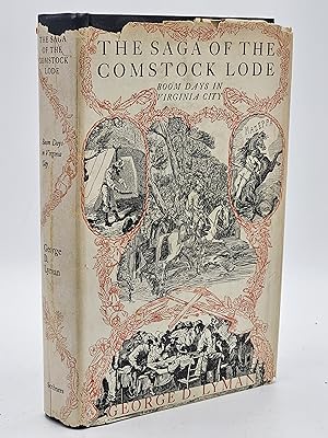 The Saga of the Comstock Lode; Boom Days in Virginia City.