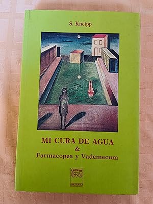 MI CURA DE AGUA & FARMACOPEA Y VADEMECUM
