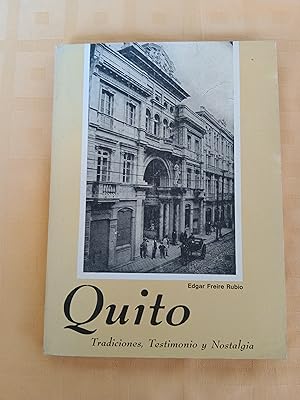 Seller image for QUITO - TRADICIONES, TESTIMONIO Y NOSTALGIAS for sale by SUEOS DE PAN