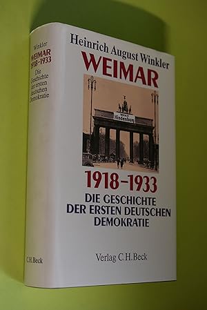 Bild des Verkufers fr Weimar 1918 - 1933 : die Geschichte der ersten deutschen Demokratie. zum Verkauf von Antiquariat Biebusch
