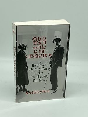 Image du vendeur pour Sylvia Beach and the Lost Generation A History of Literary Paris in the Twenties and Thirties mis en vente par True Oak Books