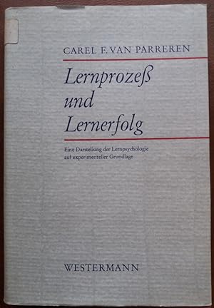 Seller image for Lernproze und Lernerfolg. Eine Darstellung der Lernpsychologie auf experimenteller Grundlage. for sale by buch-radel