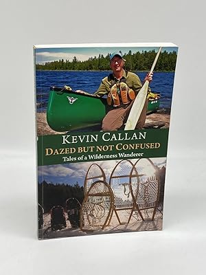 Bild des Verkufers fr Dazed but Not Confused Tales of a Wilderness Wanderer zum Verkauf von True Oak Books