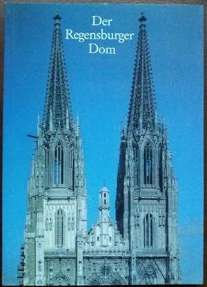 'Der Regensburger Dom. Architektur. Plastik. Ausstattung. Glasfenster.'