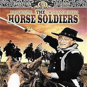 Bild des Verkufers fr The Horse Soldiers zum Verkauf von North America Trader, LLC