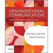 Seller image for Organizational Communication Today's Professional Life in Context for sale by eCampus