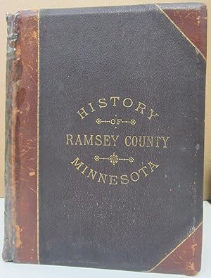 Seller image for History of Ramsey County and the City of St. Paul including the Explorers and Pioneers of Minnesota and Outlines of the History of Minnesota for sale by Midway Book Store (ABAA)