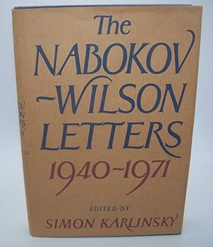 Seller image for The Nabokov-Wilson Letters 1940-1971: Correspondence Between Vladimir Nabokov and Edmund Wilson for sale by Easy Chair Books