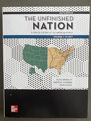 Imagen del vendedor de The Unfinished Nation: A Concise History of the American People | Volume 1: To 1877 | 9th Edition | PAPERBACK a la venta por Naymis Academic - EXPEDITED SHIPPING AVAILABLE
