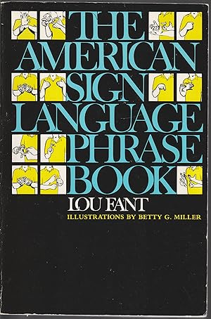 Bild des Verkufers fr The American Sign Language Phrase Book zum Verkauf von fourleafclover books
