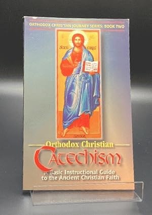 Orthodox Christian Catechism: A Basic Instructional Guide to the Ancient Christian Faith (Orthodo...