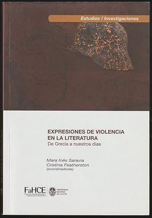 Imagen del vendedor de Expresiones de violencia en la literatura. De Grecia a nuestros dias. a la venta por Antiquariat Dennis R. Plummer