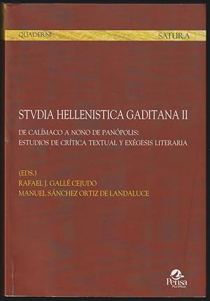 Image du vendeur pour Studia hellenistica gaditana IIde Calimaco a Nono de Panpolis. Estudios de crtica textual y exgesis literaria. mis en vente par Antiquariat Dennis R. Plummer