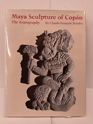 Seller image for Maya Sculpture of Copan: The Iconography for sale by Chamblin Bookmine