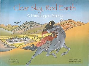 Immagine del venditore per Clear Sky, Red Earth: A Himalayan Story venduto da Orchid Press