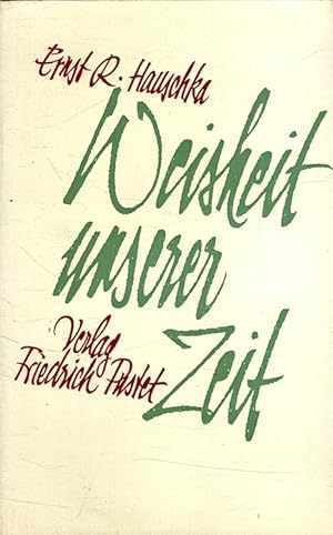 Seller image for Weisheit unserer Zeit : Zitate moderner Dichter und Denker. for sale by Versandantiquariat Nussbaum