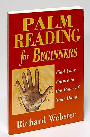 Palm Reading for Beginners; Find Your Future in the Palm of Your Hand