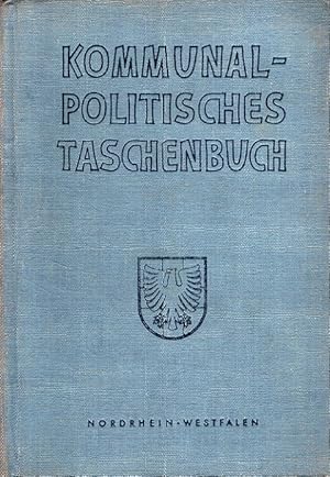 Kommunalpolitisches Taschenbuch Nordrhein-Westfalen Herausgegeben von der kommunalpolitischen Ver...