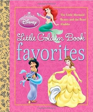Bild des Verkufers fr Little Golden Book Favorites: The Little Mermaid; Beauty and the Beast; Aladdin zum Verkauf von WeBuyBooks