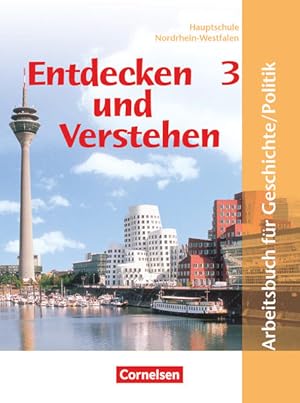 Seller image for Entdecken und verstehen - Geschichte und Politik - Hauptschule Nordrhein-Westfalen - Band 3: 9./10. Schuljahr: Schulbuch for sale by Express-Buchversand