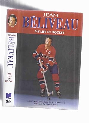 Bild des Verkufers fr Jean Beliveau: My Life in Hockey ---a Copy Signed By the Montreal Canadiens Captain ( National Hockey League / NHL / Original Six )( The Habs ) zum Verkauf von Leonard Shoup