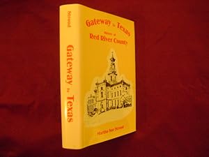 Seller image for Gateway to Texas. Signed by the author. History of Red River County. for sale by BookMine