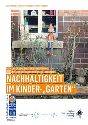 Bild des Verkufers fr Nachhaltigkeit im Kinder-"Garten": Raum- und erlebnisorientierte Konzepte in der frhkindlichen Bildung fr Nachhaltige Entwicklung (Berichte aus der Pdagogik) zum Verkauf von grunbu - kologisch & Express-Buchversand