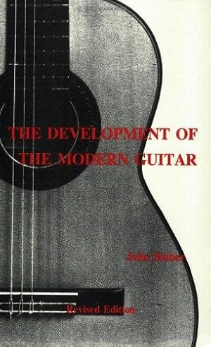 Imagen del vendedor de The Development of the Modern Guitar (Guitar Studies Series ; V. 2) a la venta por WeBuyBooks