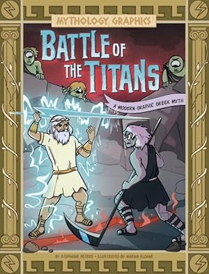 Seller image for Battle of the Titans : A Modern Graphic Greek Myth for sale by GreatBookPrices