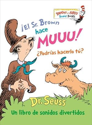 Imagen del vendedor de El Sr. Brown hace Muuu! Podras hacerlo t? / Mr. Brown Can Moo! Can You? : Un libro de sonidos divertidos / Dr. Seuss's Book of Wonderful Noises -Language: Spanish a la venta por GreatBookPrices